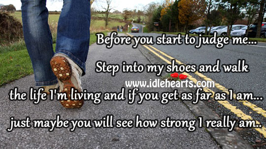 You will see how strong I really am.. Judge Quotes Image