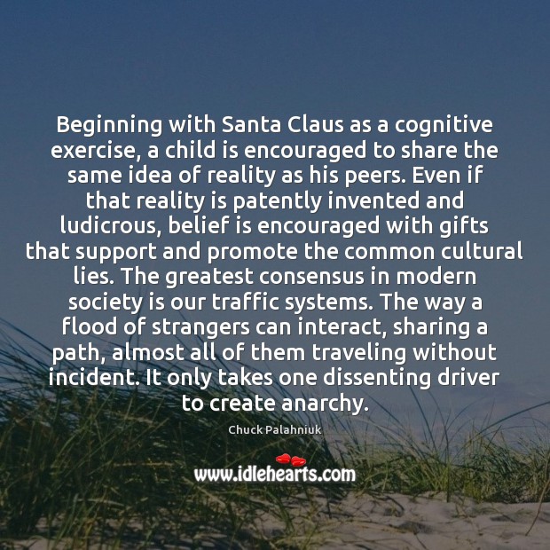 Beginning with Santa Claus as a cognitive exercise, a child is encouraged Belief Quotes Image