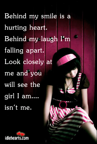 Behind my smile is a hurting heart. Smile Quotes Image