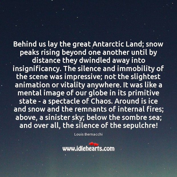 Behind us lay the great Antarctic Land; snow peaks rising beyond one Image
