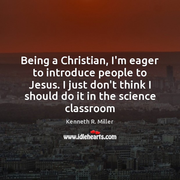 Being a Christian, I’m eager to introduce people to Jesus. I just Image