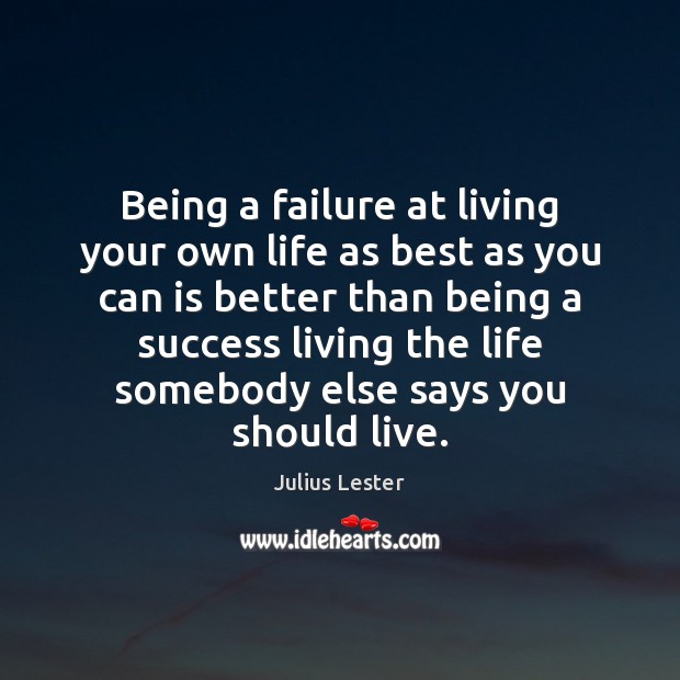Being a failure at living your own life as best as you Image