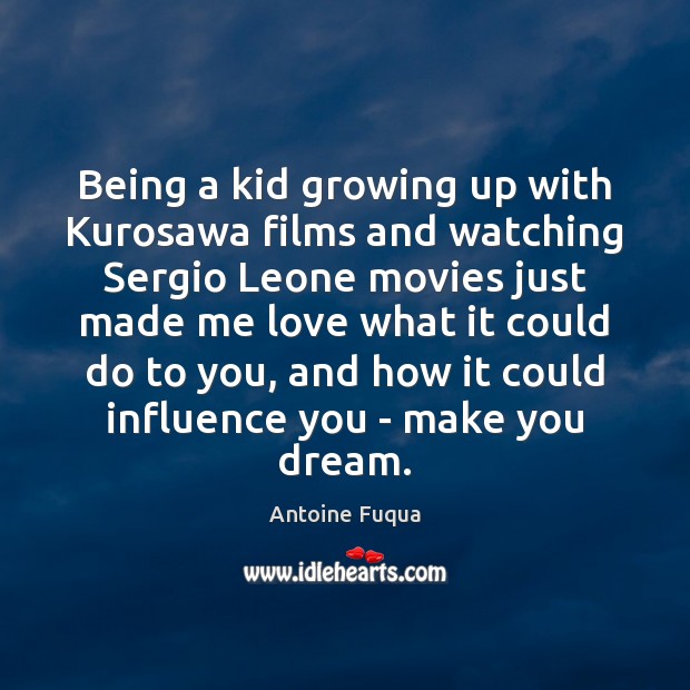 Being a kid growing up with Kurosawa films and watching Sergio Leone Image