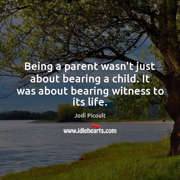 Being a parent wasn’t just about bearing a child. It was about Image