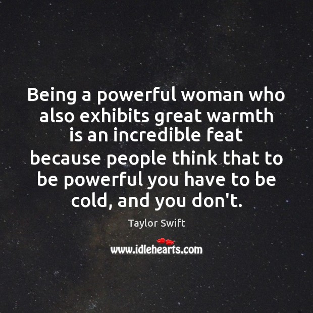 Being a powerful woman who also exhibits great warmth is an incredible Image