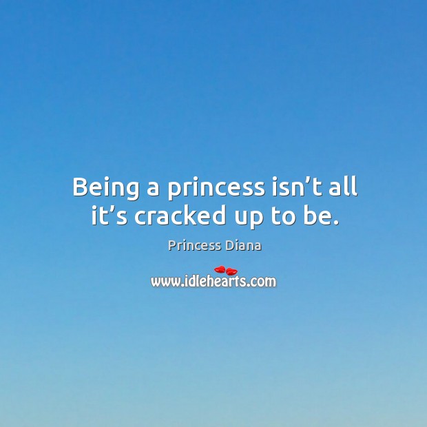 Being a princess isn’t all it’s cracked up to be. Image