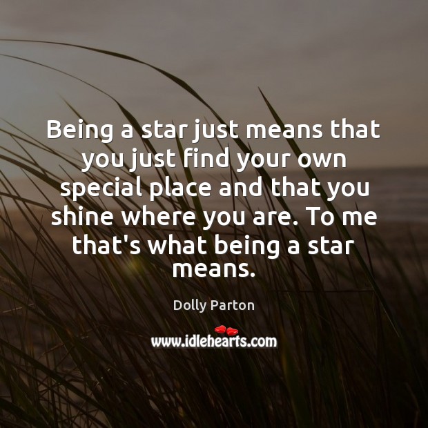 Being a star just means that you just find your own special Image