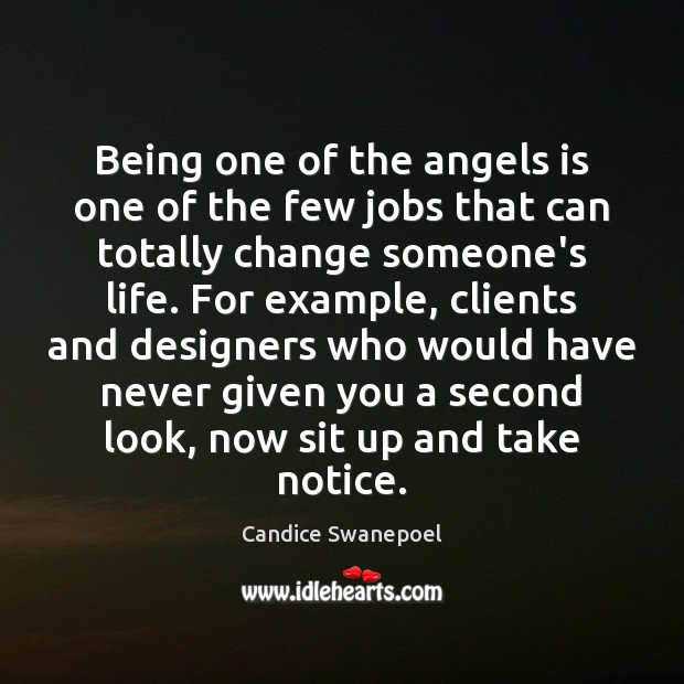 Being one of the angels is one of the few jobs that Candice Swanepoel Picture Quote