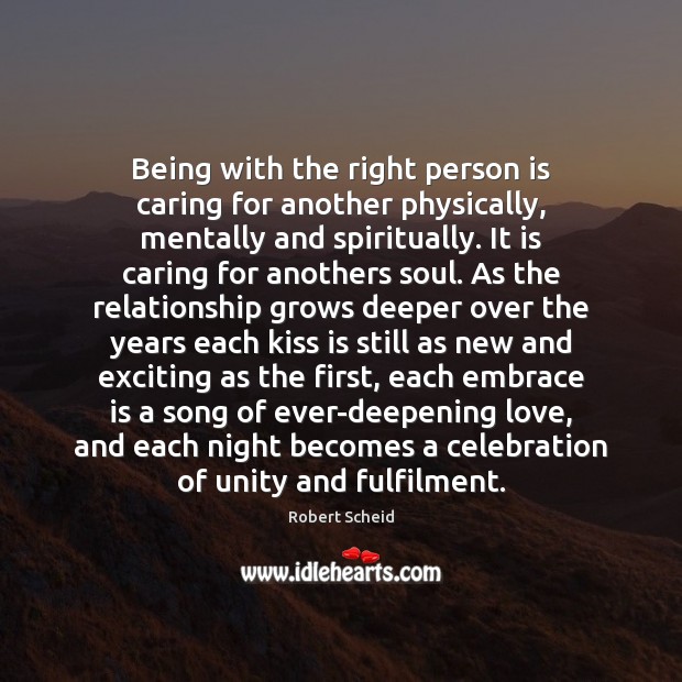 Being with the right person is caring for another physically, mentally and Image