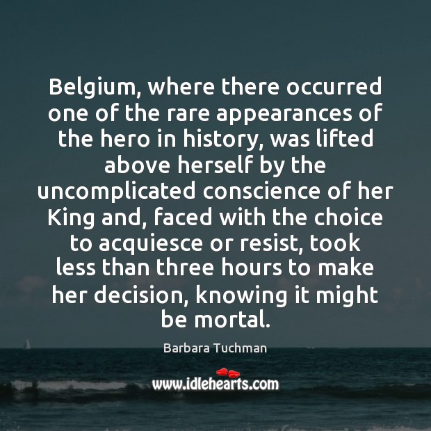 Belgium, where there occurred one of the rare appearances of the hero Image