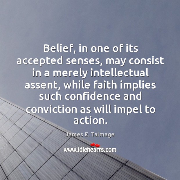 Belief, in one of its accepted senses, may consist in a merely Image
