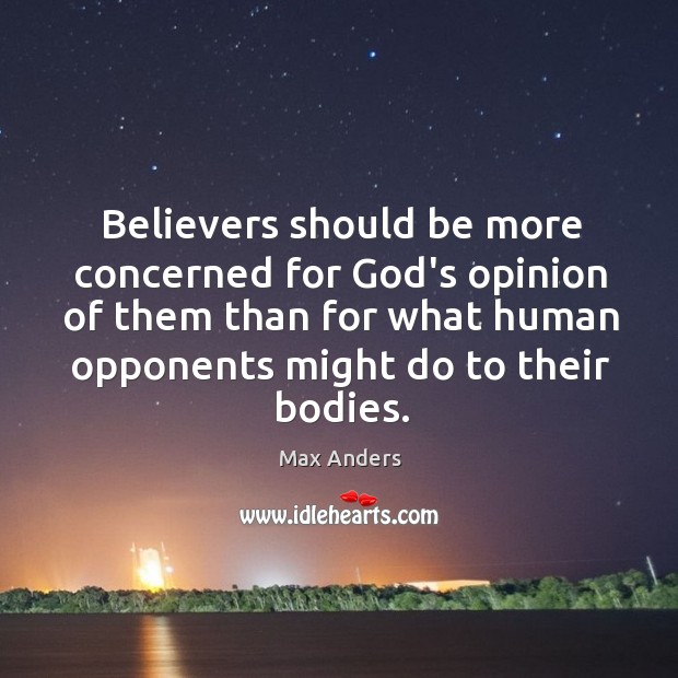 Believers should be more concerned for God’s opinion of them than for Image