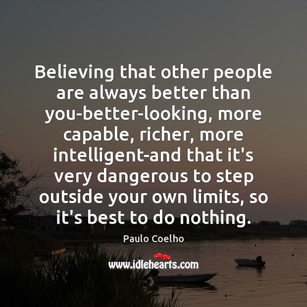Believing that other people are always better than you-better-looking, more capable, richer, Image