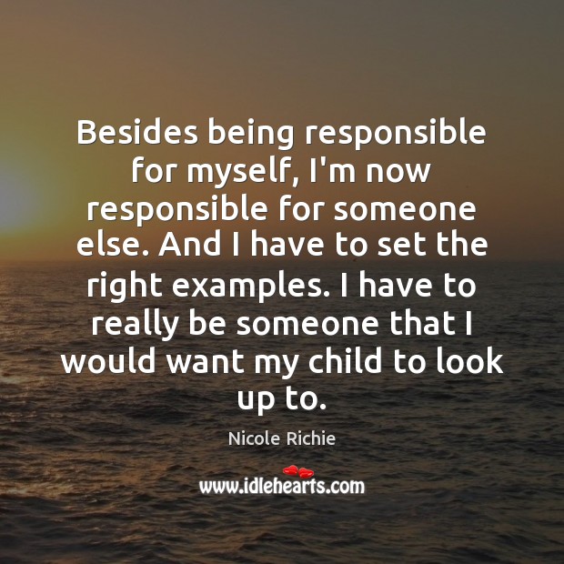 Besides being responsible for myself, I’m now responsible for someone else. And Image