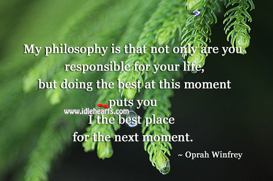 You are responsible for your life Oprah Winfrey Picture Quote