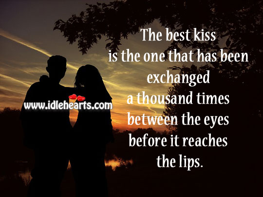 Best kiss is the one that has been exchanged Image