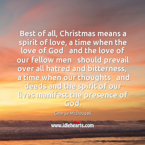 Best of all, Christmas means a spirit of love, a time when Image