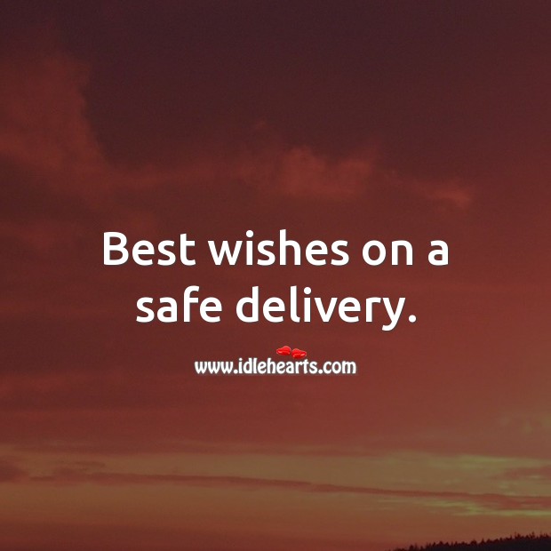 Best wishes on a safe delivery. Baby Shower Messages Image