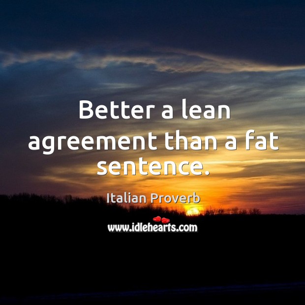 Better a lean agreement than a fat sentence. Image