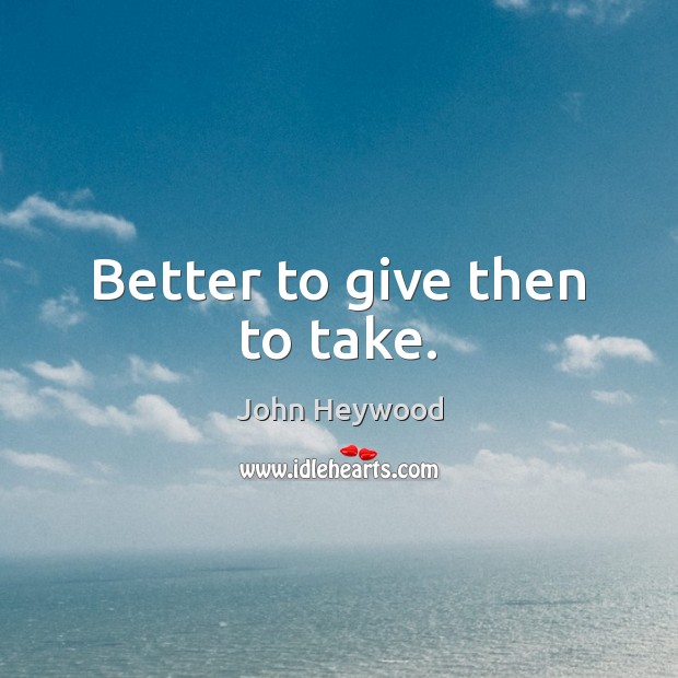 Better to give then to take. Image