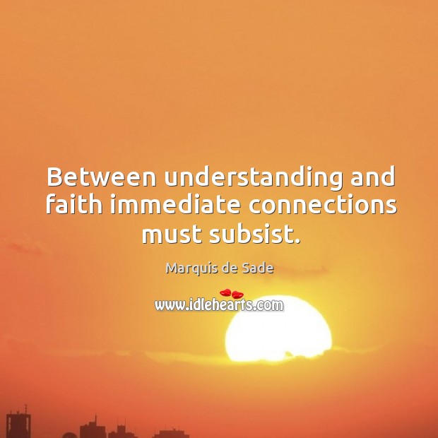 Between understanding and faith immediate connections must subsist. Image