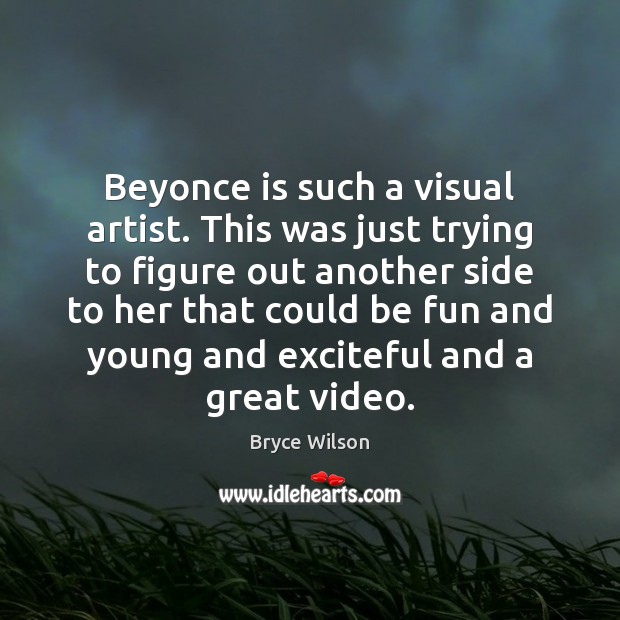 Beyonce is such a visual artist. This was just trying to figure Image