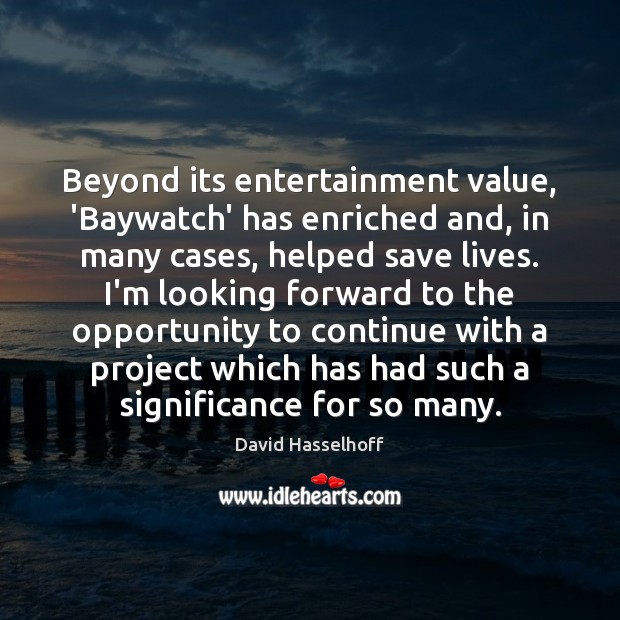 Beyond its entertainment value, ‘Baywatch’ has enriched and, in many cases, helped Image