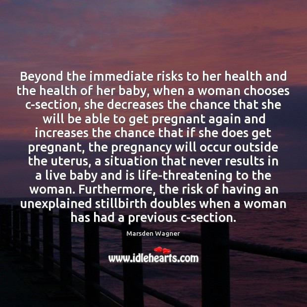 Beyond the immediate risks to her health and the health of her Image