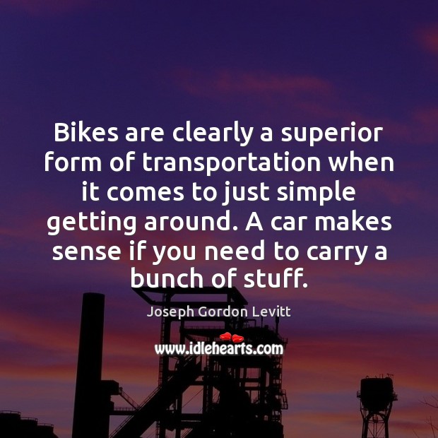 Bikes are clearly a superior form of transportation when it comes to Image