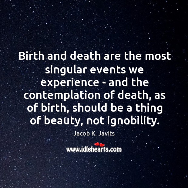 Birth and death are the most singular events we experience – and Image