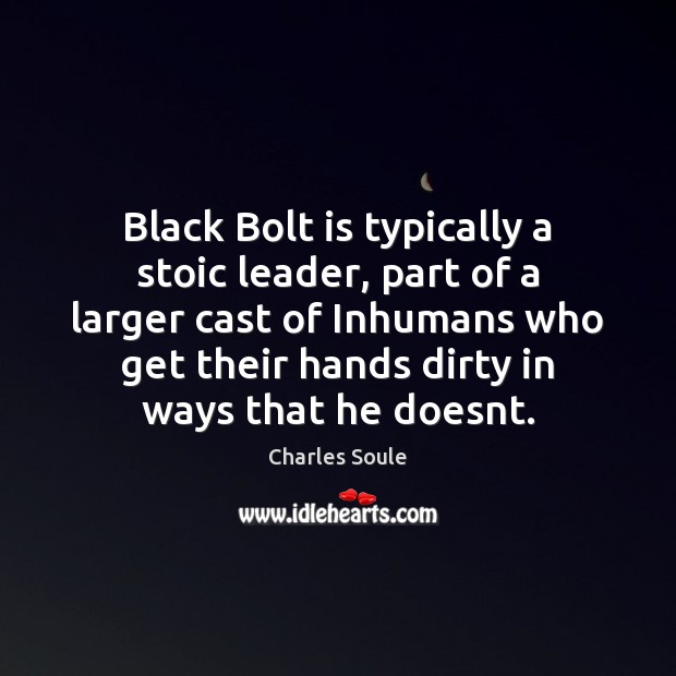Black Bolt is typically a stoic leader, part of a larger cast Image
