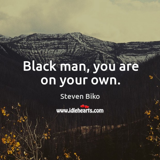 Black man, you are on your own. Image