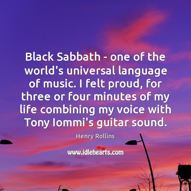 Black Sabbath – one of the world’s universal language of music. I Henry Rollins Picture Quote