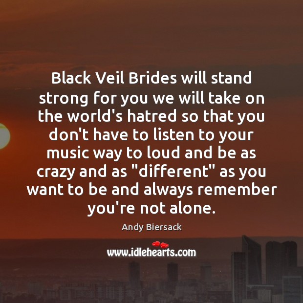 Black Veil Brides will stand strong for you we will take on Andy Biersack Picture Quote