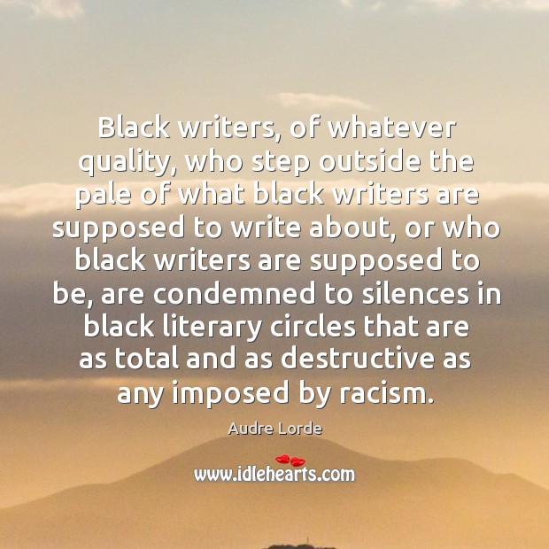 Black writers, of whatever quality, who step outside the pale of what black writers are supposed to write about Image