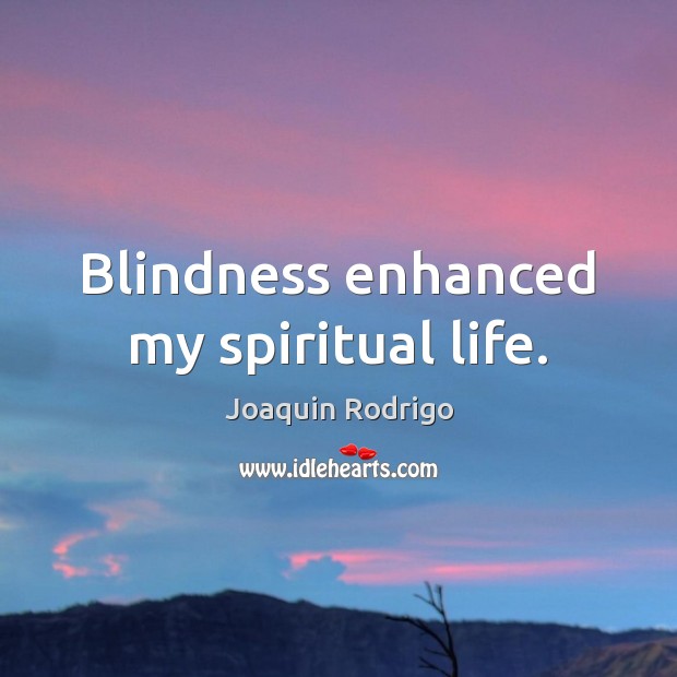 Blindness enhanced my spiritual life. Image