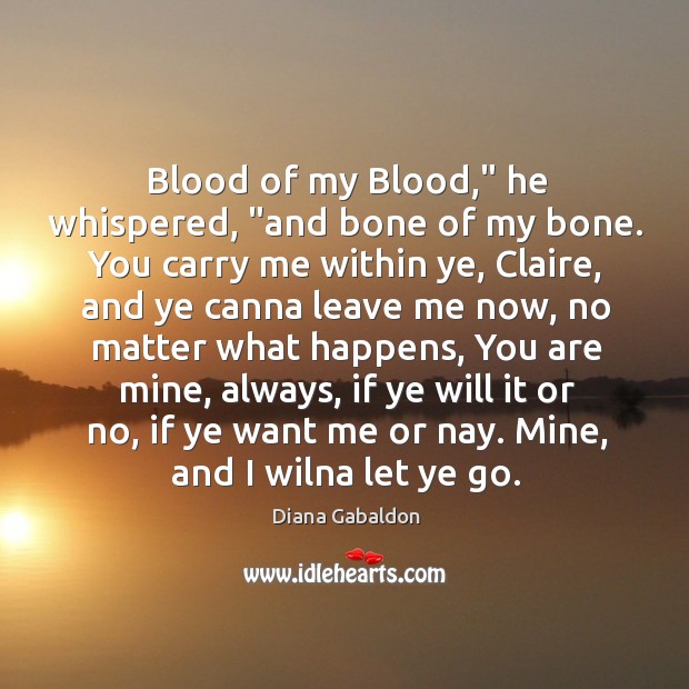 Blood of my Blood,” he whispered, “and bone of my bone. You Image
