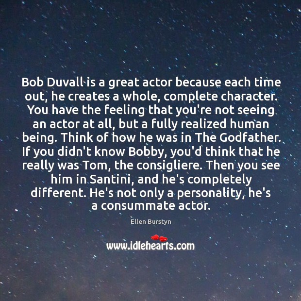 Bob Duvall is a great actor because each time out, he creates Image