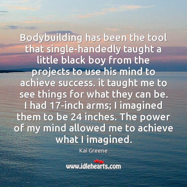 Bodybuilding has been the tool that single-handedly taught a little black boy Image