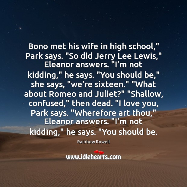 Bono met his wife in high school,” Park says. “So did Jerry Image