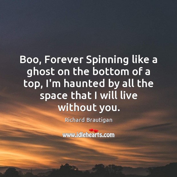 Boo, Forever Spinning like a ghost on the bottom of a top, Image
