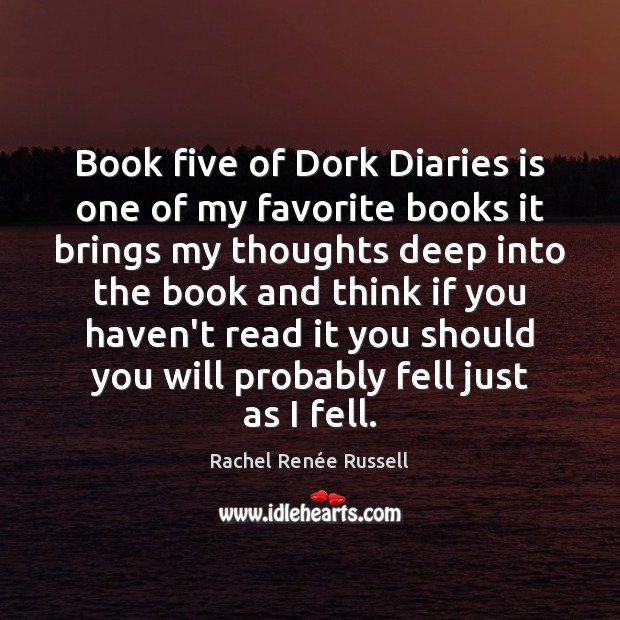 Book five of Dork Diaries is one of my favorite books it Rachel Renée Russell Picture Quote