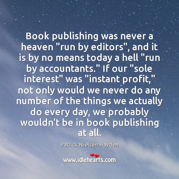Book publishing was never a heaven “run by editors”, and it is Image