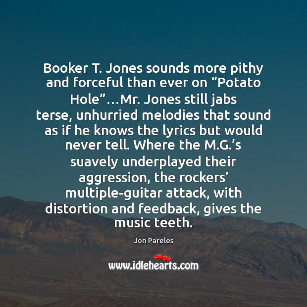 Booker T. Jones sounds more pithy and forceful than ever on “Potato Image