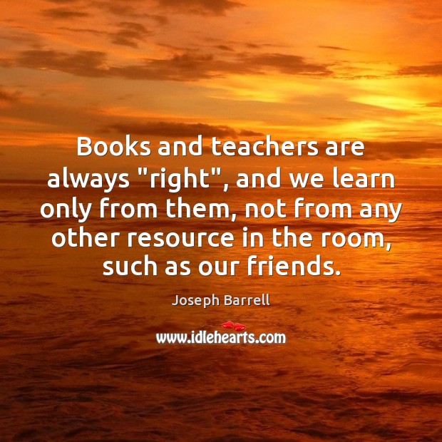 Books and teachers are always “right”, and we learn only from them, Image