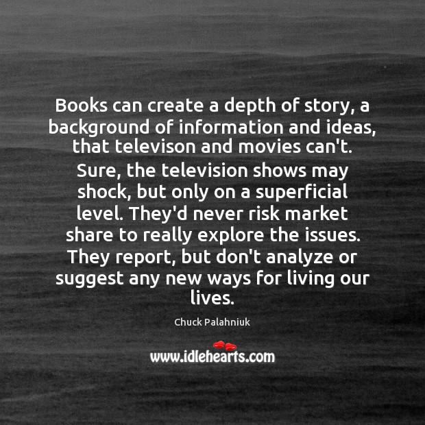 Books can create a depth of story, a background of information and Image