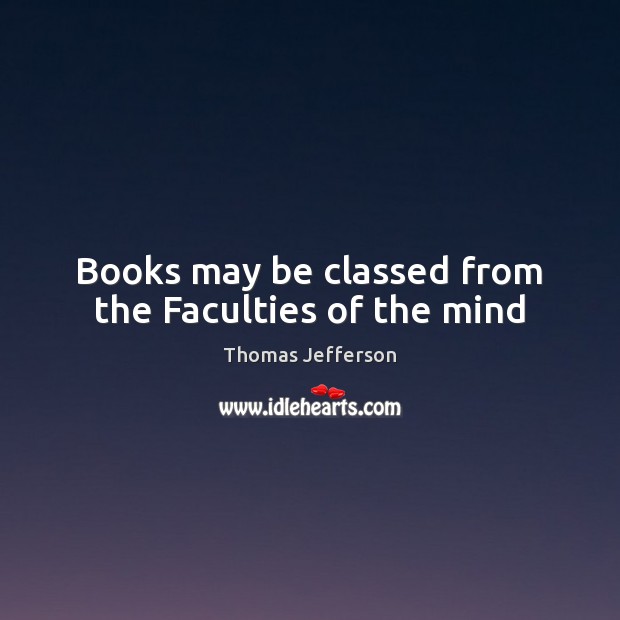Books may be classed from the Faculties of the mind Image
