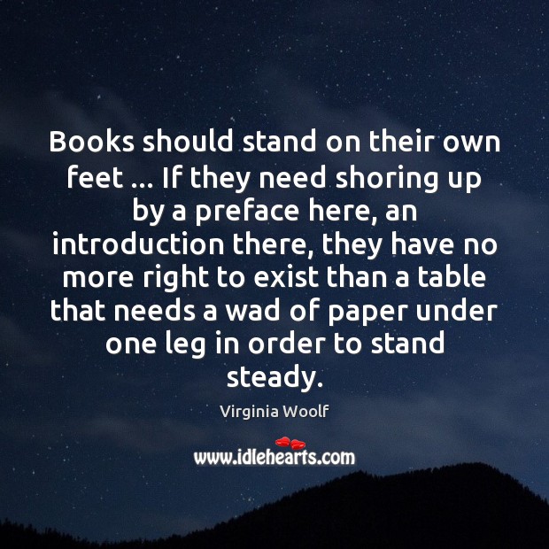 Books should stand on their own feet … If they need shoring up Image