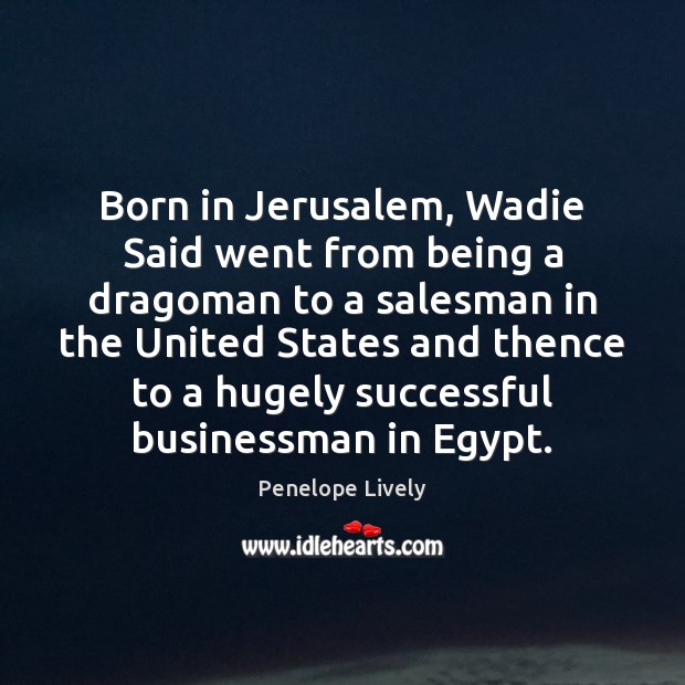 Born in Jerusalem, Wadie Said went from being a dragoman to a Image