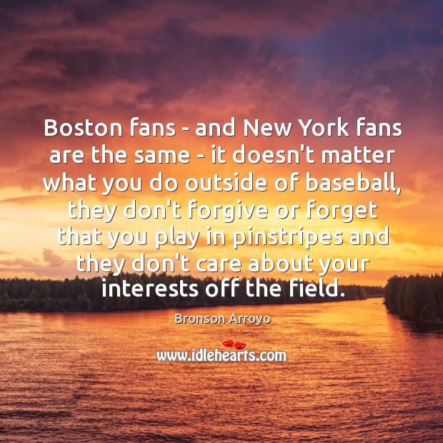 Boston fans – and New York fans are the same – it Image